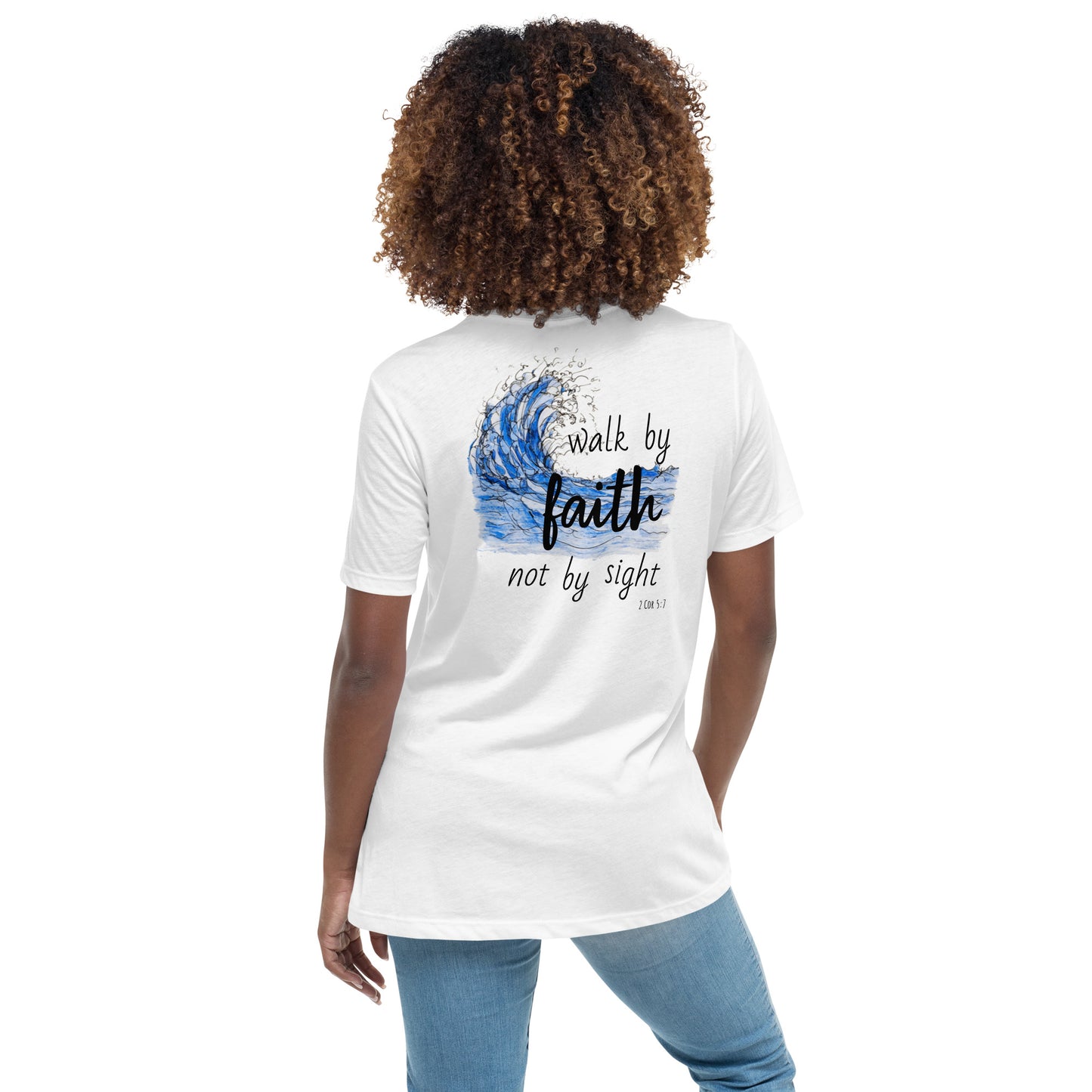 God Said "Walk by Faith" Women's Relaxed T-Shirt